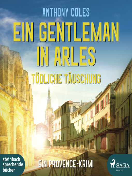 Title details for Ein Gentleman in Arles--Tödliche Täuschung (Peter-Smith-Reihe 3) by Anthony Coles - Available